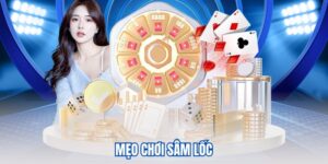 mẹo chơi sâm lốc
